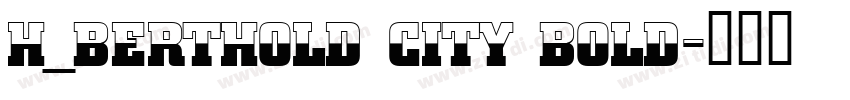 H_Berthold City Bold字体转换